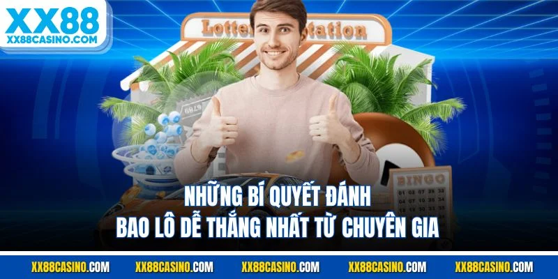 Những bí quyết đánh bao lô dễ thắng nhất từ chuyên gia